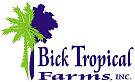 Bick Tropical Farms Inc.