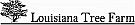 Louisiana Tree Farm, Inc.