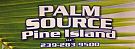 Palm Source Pine Island