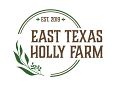 East Texas Holly Farm LLC