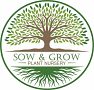 Sow and Grow Plant Nursery