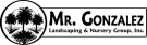 MR GONZALEZ LANDSCAPING &amp; NURSERY INC
